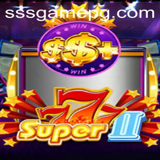 Descubra o Mundo Emocionante de Super777II: O Jogo que Está Revolucionando o Setor de Entretenimento